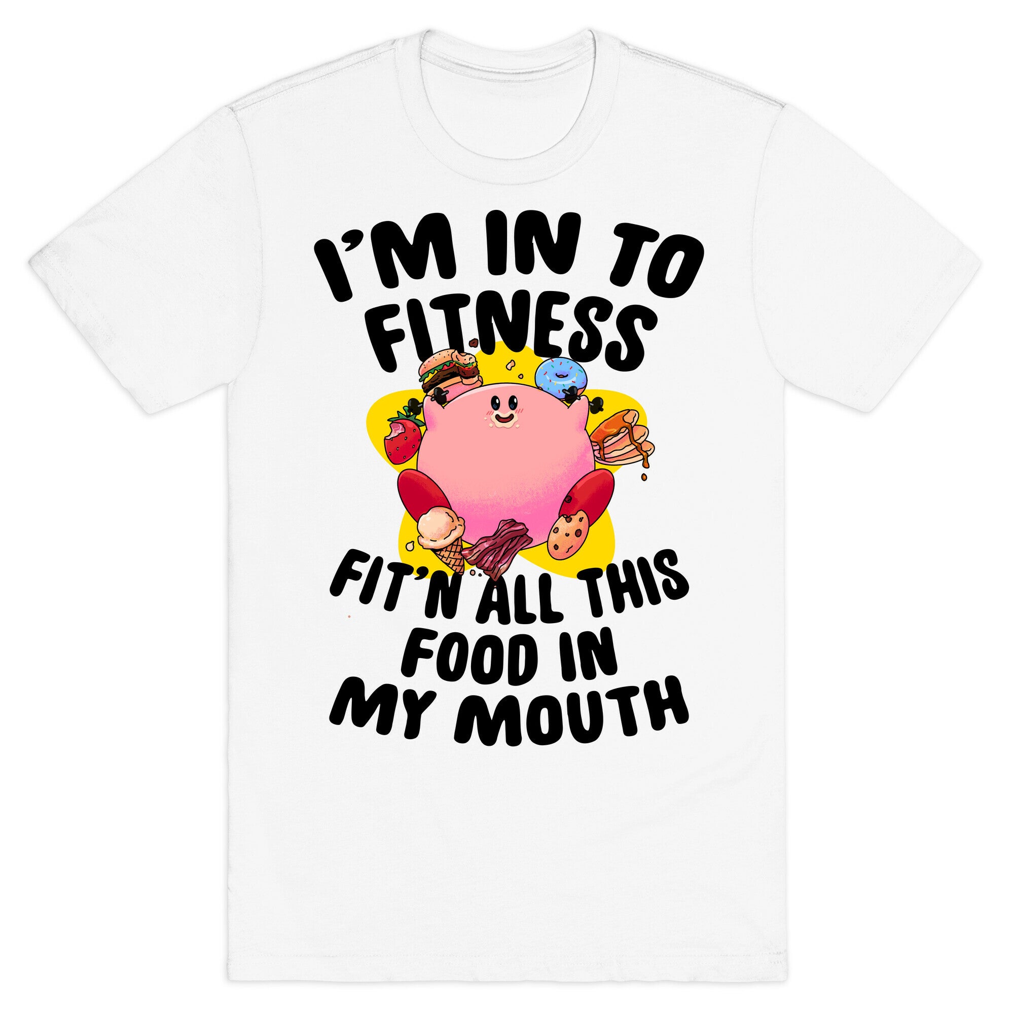 I'm into Fitness (Kirby) T-Shirt